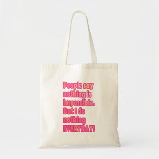 Maar ik doe elke dag niets tote bag