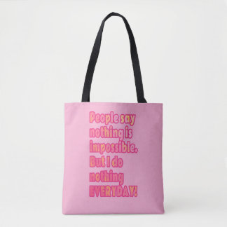 Maar ik doe elke dag niets tote bag
