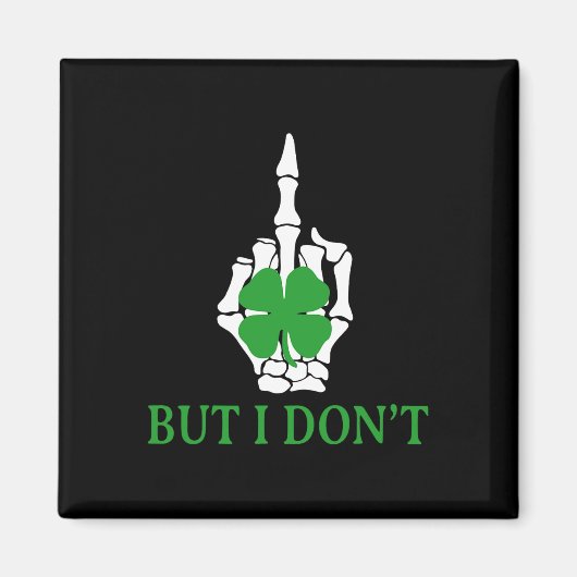 Maar ik doe niet aan het matchen van St Patrick's Magneet (Voorkant)