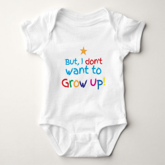 Maar ik wil niet opgroeien! schatje baby romper (Voorkant)
