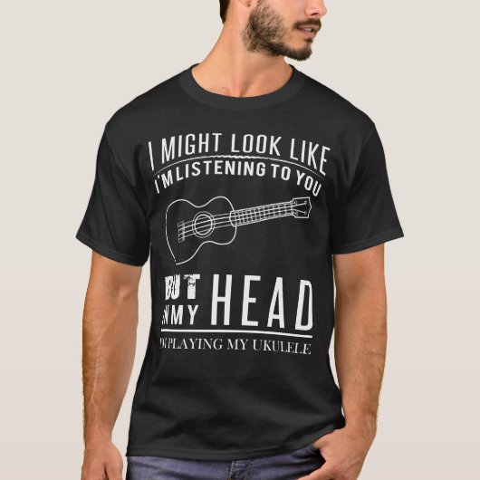 maar in mijn hoofd speel ik mijn ukulele t-shirt (Voorkant)
