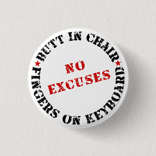 Maar in stoel vingers op toetsenbord GEEN EXCUSES Ronde Button 3,2 Cm