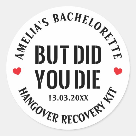 Maar je bent die Bachelorette Party Hangover Kit Ronde Sticker (Voorkant)