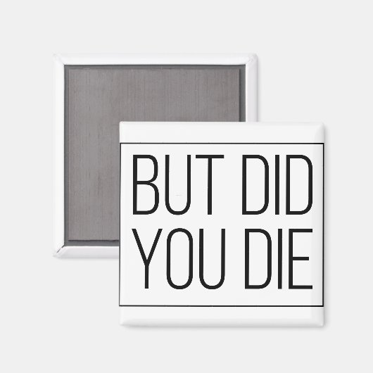 Maar je bent gestorven magneet (Voorkant / Achterkant)