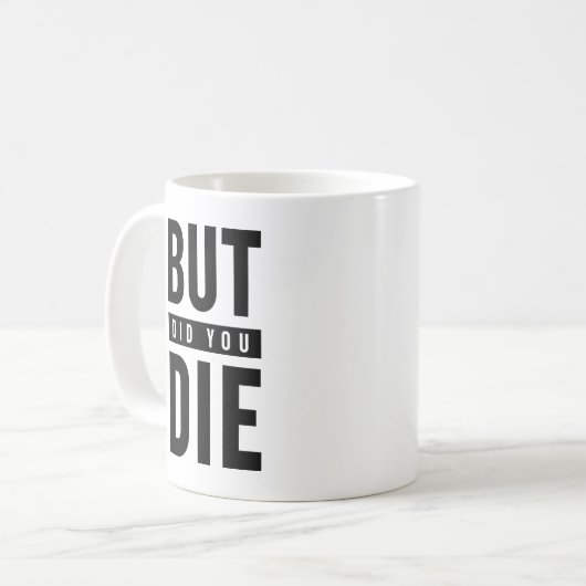 Maar je ging dood koffiemok (Voorkant links)