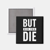 Maar je ging dood magneet (Voorkant / Achterkant)