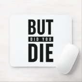 Maar je ging dood muismat (Met muis)