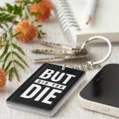 Maar je ging dood sleutelhanger (Voorkant Rechts)