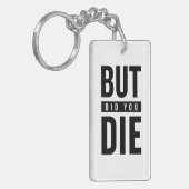 Maar je ging dood sleutelhanger (Voorkant Links)
