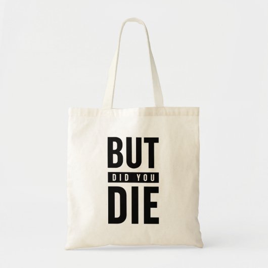 Maar je ging dood tote bag (Voorkant)