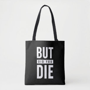 Maar je ging dood tote bag