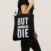 Maar je ging dood tote bag (Dichtbij)