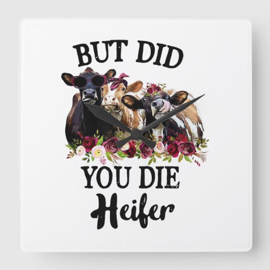 Maar je hebt de Koe van Heifer Flower overgegeven Vierkante Klok (Voorkant)
