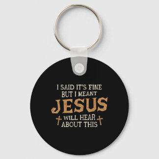 Maar Jezus Zal Hier Van Horen Deze Christenen Sleutelhanger