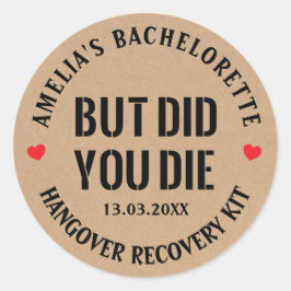 Maar jij bent die Bachelorette Party Hangover Kit  Ronde Sticker