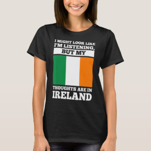 maar mijn gedachten gaan uit naar de ierse wortels t-shirt