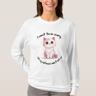 Maar mijn schattigheid laat me niet toe t-shirt