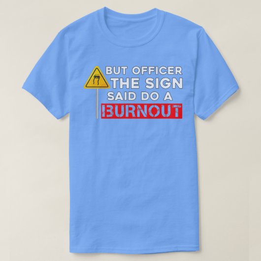 Maar officier het bord dat wordt gezegd doe een Bu T-shirt (Design voorkant)