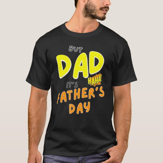 Maar papa heeft zijn Ha ha T-shirt (Voorkant)
