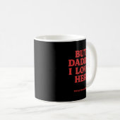 Maar papa, ik hou van haar koffiemok (Voorkant rechts)