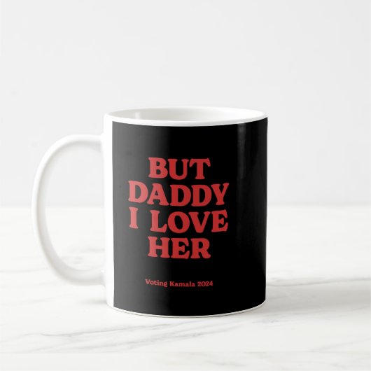 Maar papa, ik hou van haar koffiemok (Links)
