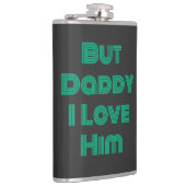 "Maar papa ik hou van hem" Groen T-shirt Heupfles (Rechts)