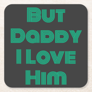 "Maar papa ik hou van hem" Groen T-shirt Kartonnen Onderzetters