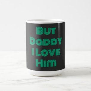 "Maar papa ik hou van hem" Groen T-shirt Koffiemok