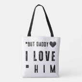 Maar papa, ik hou van hem tote bag (Achterkant)