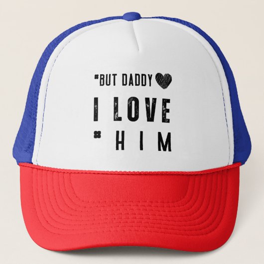 Maar papa ik hou van hem trucker pet (Voorkant)
