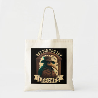 Maar probeerde u Leeche Plague Doctor in de Middel Tote Bag