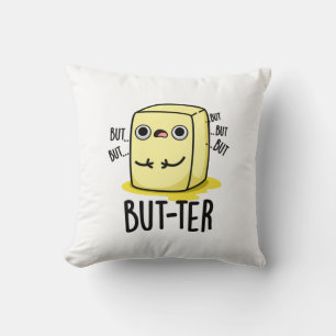 Maar ter Funny Butter Pun Kussen