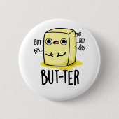 Maar ter Funny Butter Pun Ronde Button 5,7 Cm (Voorkant)