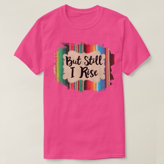 Maar toch verhoog ik de Inspirerend Quote-serapsti T-shirt (Design voorkant)