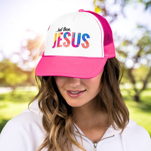 Maar toen schilderde Jezus brieven Tucker Hat Trucker Pet