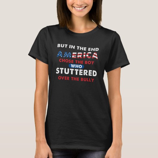 Maar uiteindelijk koos Amerika de jongen die stude T-shirt (Voorkant)