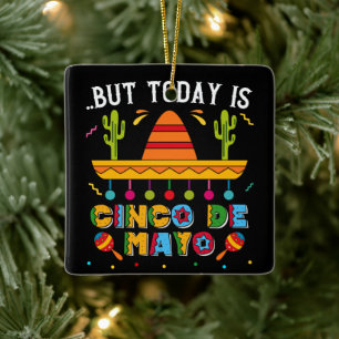 Maar vandaag is Cinco de Mayo, Mexicaanse cactus g Keramisch Ornament
