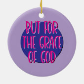 Maar voor de genade van God herstel slogan Keramisch Ornament (Achterkant)