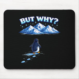 Maar waarom nihilistische pinguïn bergwandel meme muismat