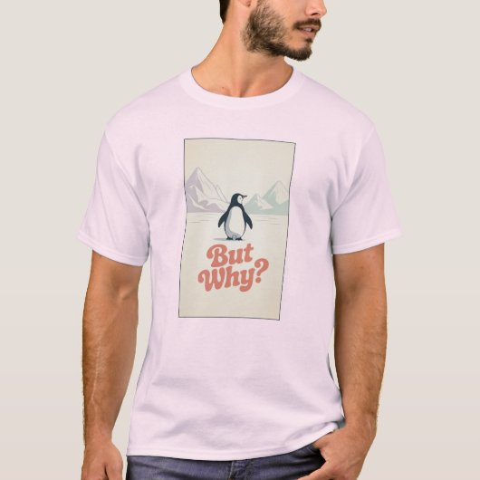 Maar Waarom Pinguïn Grappige Meme T-shirt Internet (Voorkant)