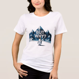 Maar Waarom Pinguïn PNG Digitale Vormgeving – Grap Tri-Blend Shirt