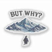 Maar Waarom? Pinguïn Sticker – Grappige Verwarde P (Voorkant)