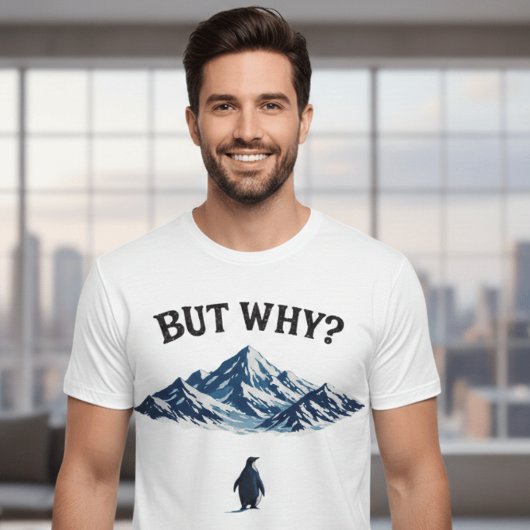 Maar Waarom? Pinguïn T-shirt – Grappige Verwarde P