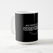 Maar wat als alles goed gaat koffiemok (Voorkant links)