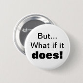 Maar...wat als het, doet! ronde button 5,7 cm (Voorkant /achterkant)