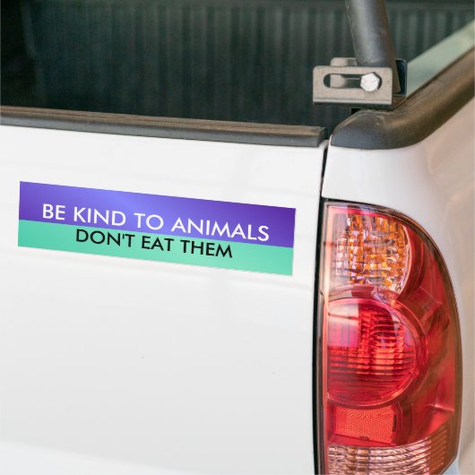 MAAR WAT DIEREN, NIET.. BUMPERSTICKER (Op Truck)