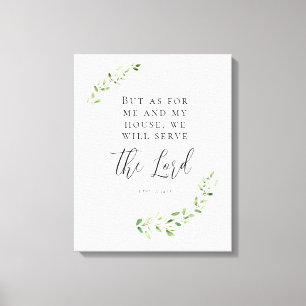 Maar wat mij en mijn huis betreft, wij zullen de H Canvas Afdruk