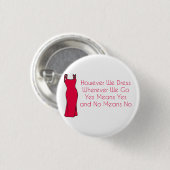 "Maar we dress, waar we ook heen gaan" Ronde Button 3,2 Cm (Voorkant /achterkant)