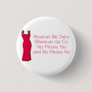 "Maar we dress, waar we ook heen gaan" Ronde Button 3,2 Cm
