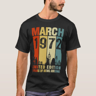  maart 1972 51ste verjaardag 51 jaar oud t-shirt